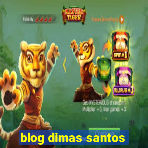 blog dimas santos